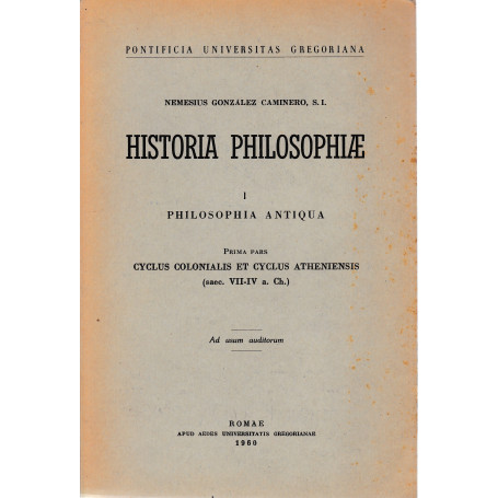 Historia philosophiae 1. Philosophia antiqua  prima pars. Cyclus colonialis et cyclus atheniensis (sec. VII-IV a. C.)