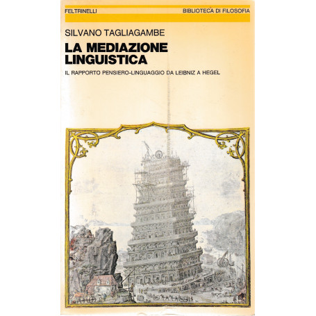 La meditazione linguistica. Il Rapporto pensiero-linguaggio da Liebniz a Hegel