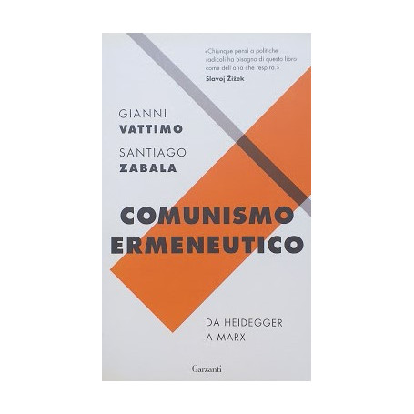 Comunismo ermeneutico. Da Heidegger a Marx