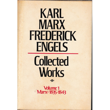 Collected Works  volume 1 Karl Marx: 1835-1843