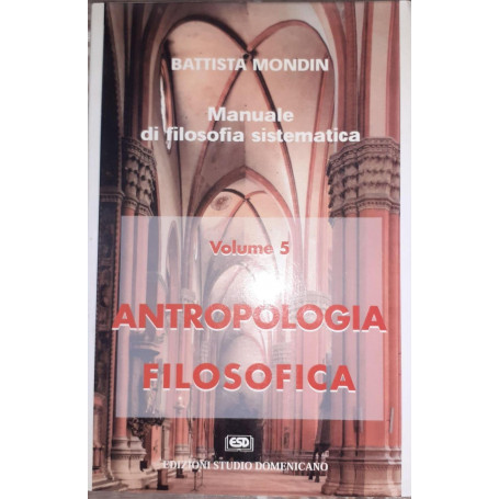 Antropologia filosofica : filosofia della cultura e dell'educazione volume 5
