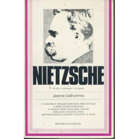Nietzsche. La vita il pensiero le opere